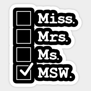 Miss Ms. Ms. MSW Funny Social Worker Appreciation Sticker